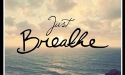 Just breathe…